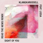 Lissa, Klangkarussell, Read the News – Sight Of You (Read the News Remix)