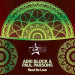 Paul Parsons, Adri Block – Must Be Love