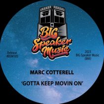 Marc Cotterell – Gotta Keep Movin On