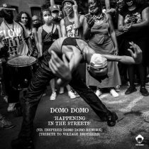 Domo Domo – Happening In The Streets (Domo Domo Rework)