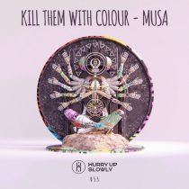 Kill Them With Colour – Musa