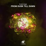 Tostone – From Dusk Till Dawn (Extended Mix)