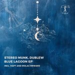 STEREO MUNK, Dublew – Blue Lagoon EP