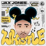 Robin Schulz, Jax Jones, Calum Scott – Whistle