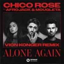 Afrojack, Mougleta, Chico Rose – Alone Again (feat. Afrojack & Mougleta) [Vion Konger Remix] [Extended Mix]