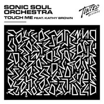 Kathy Brown, Sonic Soul Orchestra – Touch Me (feat. Kathy Brown) [Extended Mix]