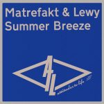Lewy, Matrefakt – Summer Breeze
