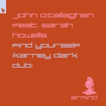 John O’Callaghan, Sarah Howells – Find Yourself – Karney Dark Dub