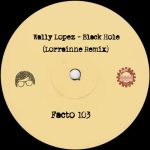 Wally Lopez – Black Hole (LORRAINNE Remix)