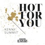 Kenny Summit – Hot For You