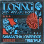 Samantha Loveridge, Treetalk – Losing My Religion