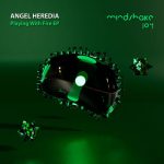 Angel Heredia – Playing With Fire EP