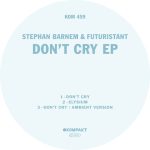 Stephan Barnem, Futuristant – Don’t Cry EP
