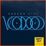 Gorgon City – Voodoo