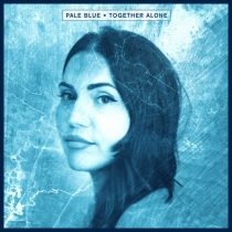 Pale Blue – Together Alone