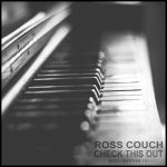 Ross Couch – Check This Out