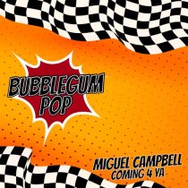 Miguel Campbell – Coming 4 Ya