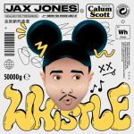 Jax Jones, Calum Scott – Whistle (Extended Mix)