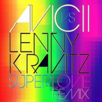 Avicii, Lenny Kravitz – Superlove