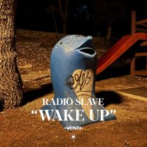 Radio Slave – Wake Up