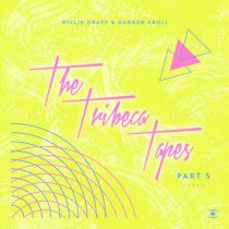Willie Graff, Darren Eboli – The Tribeca Tapes, Pt. 5