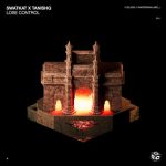 Tanishq, Swatkat – Lose Control (Extended Mix)