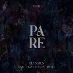 Anatolian Sessions, Reynmen – Pare (Anatolian Sessions Remix)