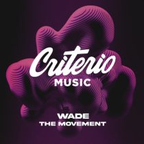 Wade – The Movement