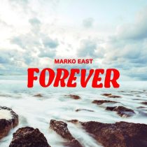 Marko East – FOREVER