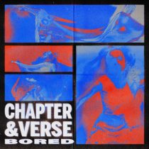 Chapter & Verse – Bored (Extended Mix)