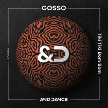 GOSSO – Tiki Tiki Bom Bom (Extended Mix)
