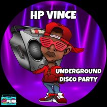 HP Vince – Underground Disco Party