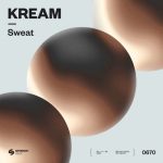 KREAM – Sweat (Extended Mix)