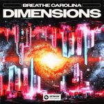 Breathe Carolina – Dimensions (Extended Mix)