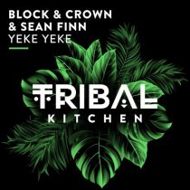 Sean Finn, Block & Crown – Yeke Yeke