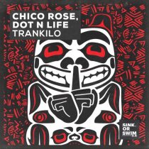 Chico Rose, Dot N Life – Trankilo (Extended Mix)