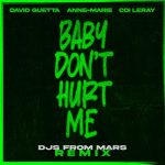 David Guetta, Anne-Marie, Coi Leray – Baby Don’t Hurt Me (feat. Coi Leray) [DJs From Mars Remix]