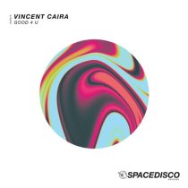 Vincent Caira – Good 4 U