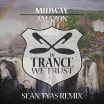 Midway – Amazon – Sean Tyas Remix