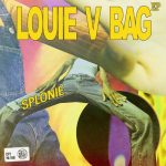 splonie – Louie V Bag EP