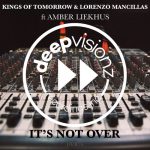 Kings Of Tomorrow, Lorenzo Mancillas, Amber Liekhus – It’s Not Over