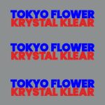 Krystal Klear – Tokyo Flower