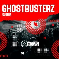Ghostbusterz – Gloria