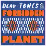 Dead-Tones, Of The Moon, Dead-Tones – Forbidden Planet EP