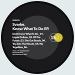 Svarke – Know What To Do EP
