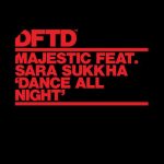 Majestic, Sara Sukkha – Dance All Night – Extended Mix