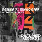 Richard Grey, Bornstar Dj – Get This Party Started
