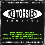Dark Angel, Baymont Bross, Javo Scratch – Wise & Smart (Rasco & Perfect Kombo Remix)