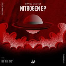 Daniel Vilchez – Nitrogen EP