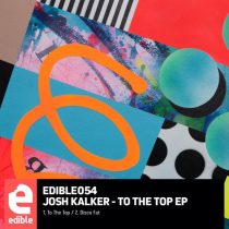Josh Kalker – To The Top EP
